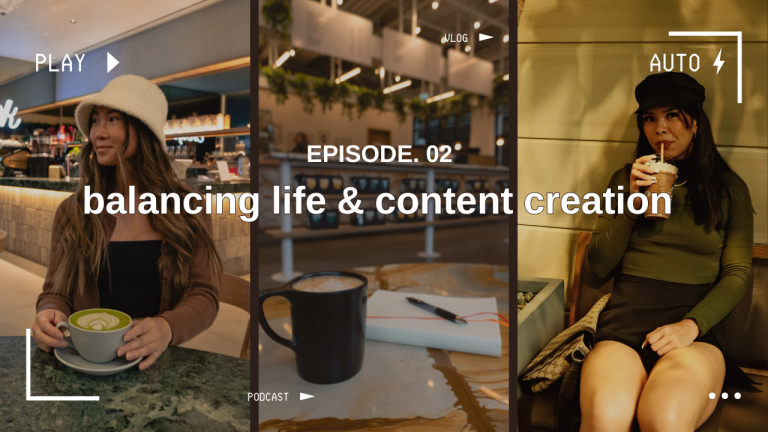 Ep 02. Balancing Life and Content Creation